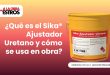 ¿Qué es el Sika® Ajustador Uretano y cómo se usa en obra?