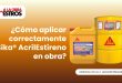 ¿Cómo aplicar correctamente Sika® AcrilEstireno en obra?