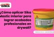 ¿Cómo aplicar Sika Mastic Interior para lograr acabados profesionales en drywall?