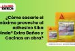 ¿Cómo sacarle el máximo provecho al adhesivo Sika Binda® Extra Baños y Cocinas en obra?