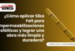 ¿Cómo aplicar Sika Felt para impermeabilizaciones asfálticas y lograr una obra más limpia y duradera?