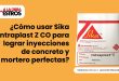 ¿Cómo usar Sika Intraplast Z CO para lograr inyecciones de concreto y mortero perfectas?