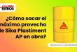 ¿Cómo sacar el máximo provecho de Sika Plastiment AP en obra?