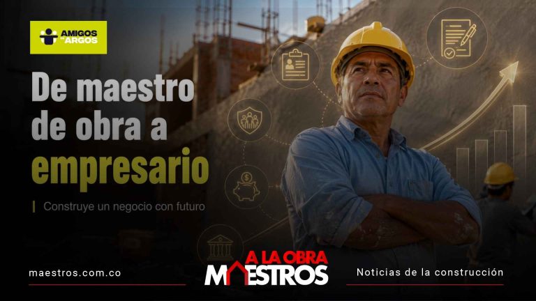 De maestro de obra a empresario: cómo construir un negocio con futuro