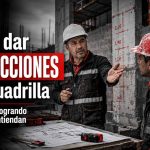 Cómo dar instrucciones a la cuadrilla sin gritos y lograr que todos entiendan
